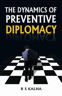 Abbildung von: The Dynamics of Preventive Diplomacy - KW Publishers Pvt Ltd