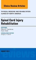 Cover: Spinal Cord Injury Rehabilitation, An Issue of Physical Medicine and Rehabilitation Clinics of North America: Volume 25-3 - Elsevier