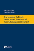 Cover: Die belangte Beh&ouml;rde in der neuen Finanz- und Verwaltungsgerichtsbarkeit - Verlag &Ouml;sterreich
