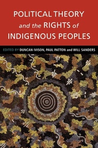 Enlarge image Cover: Political Theory and the Rights of Indigenous Peoples - Cambridge University Press