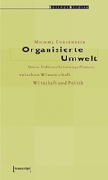 Cover: Organisierte Umwelt - transcript