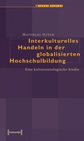 Cover: Interkulturelles Handeln in der globalisierten Hochschulbildung - transcript