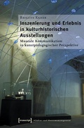 Cover: Inszenierung und Erlebnis in kulturhistorischen Ausstellungen - transcript