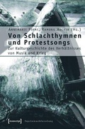Cover: Von Schlachthymnen und Protestsongs - transcript