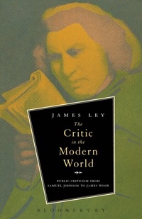 Abbildung von: The Critic in the Modern World - Bloomsbury Academic USA