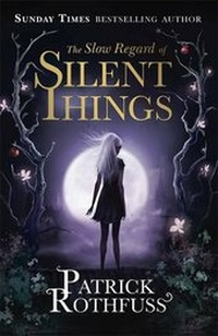 Enlarge image Cover: The Slow Regard of Silent Things - Gollancz