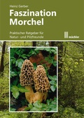 Cover: Faszination Morchel - M&auml;chler Media