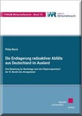 Cover: Die Endlagerung radioaktiver Abf&auml;lle aus Deutschland im Ausland - Kassel University Press