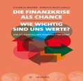 Cover: Die Finanzkrise als Chance - wie wichtig sind uns Werte - Metropol-Verlag