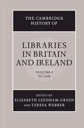 Cover: The Cambridge History of Libraries in Britain and Ireland: Volume 1, To 1640 - Cambridge University Press
