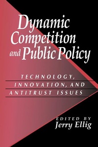 Enlarge image Cover: Dynamic Competition and Public Policy - Cambridge University Press