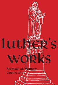 Bild: Luther's Works Volume 68 (Sermons on the Gospel of St. Matthew, Chapters 19-24) - Concordia Publishing House