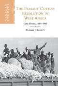 Cover: The Peasant Cotton Revolution in West Africa - Cambridge University Press