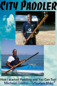 Abbildung von: City Paddler -  How I started Paddling and You can Too! - First Edition Design Publishing