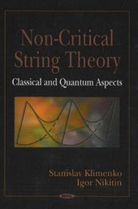 Enlarge image Cover: Non-Critical String Theory - Nova Science Publishers Inc