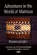Cover: Adventures in the World of Matrices - Nova Science Publishers Inc