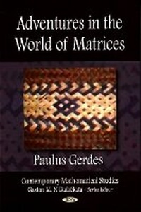 Enlarge image Cover: Adventures in the World of Matrices - Nova Science Publishers Inc