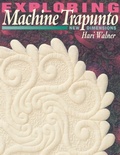 Cover: Exploring Machine Trapunto - C & T Publishing