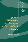 Cover: Justice, Community and Dialogue in International Relations - Cambridge University Press