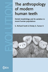 Enlarge image Cover: The Anthropology of Modern Human Teeth - Cambridge University Press