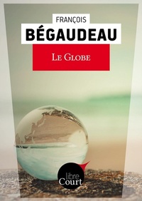 Enlarge image Cover: Le globe - Libre court