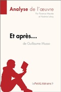Cover: Et apr&egrave;s... de Guillaume Musso (Analyse de l'oeuvre) - lePetitLitteraire.fr
