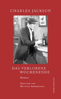 Abbildung von: Das verlorene Wochenende - Dörlemann