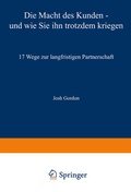 Cover: Die Macht des Kunden - und wie Sie ihn trotzdem kriegen - Springer Gabler