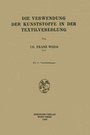 Cover: Die Verwendung der Kunststoffe in der Textilveredlung - Springer