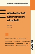 Cover: Abfallwirtschaft. G&uuml;tertransportwirtschaft - Springer Gabler