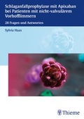 Cover: Schlaganfallprophylaxe mit Apixaban bei Patienten mit nicht-valvul&auml;rem Vorhofflimmern - Thieme
