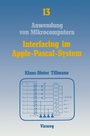 Cover: Interfacing im Apple-Pascal-System - Vieweg+Teubner Verlag