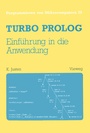 Cover: Turbo Prolog - Einführung in die Anwendung - Vieweg+Teubner Verlag