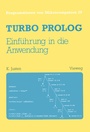 Cover: Turbo Prolog - Einführung in die Anwendung - Vieweg+Teubner Verlag