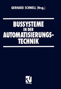 Enlarge image Cover: Bussysteme in der Automatisierungstechnik - Vieweg+Teubner Verlag