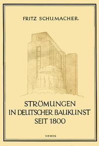 Abbildung von: Strömungen in Deutscher Baukunst Seit 1800 - Vieweg+Teubner Verlag