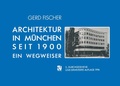 Cover: Architektur in M&uuml;nchen Seit 1900 - Vieweg+Teubner Verlag