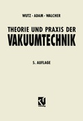 Cover: Theorie und Praxis der Vakuumtechnik - Vieweg+Teubner Verlag