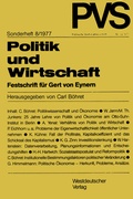 Cover: Politik und Wirtschaft - VS Verlag f&uuml;r Sozialwissenschaften