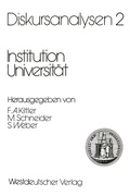Cover: Diskursanalysen 2: Institution Universit&auml;t - VS Verlag f&uuml;r Sozialwissenschaften