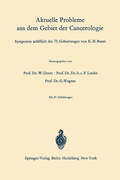 Cover: Aktuelle Probleme aus dem Gebiet der Cancerologie - Springer