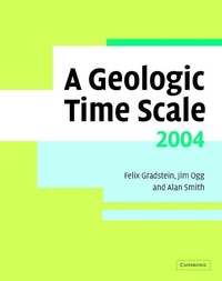 Enlarge image Cover: A Geologic Time Scale 2004 - Cambridge University Press