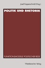 Cover: Politik und Rhetorik - VS Verlag für Sozialwissenschaften
