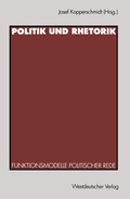 Cover: Politik und Rhetorik - VS Verlag f&uuml;r Sozialwissenschaften