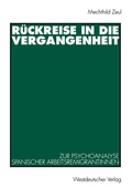 Cover: R&uuml;ckreise in die Vergangenheit - VS Verlag f&uuml;r Sozialwissenschaften