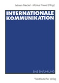 Cover: Internationale Kommunikation - VS Verlag f&uuml;r Sozialwissenschaften