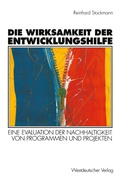 Cover: Die Wirksamkeit der Entwicklungshilfe - VS Verlag f&uuml;r Sozialwissenschaften