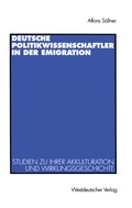 Cover: Deutsche Politikwissenschaftler in der Emigration - VS Verlag f&uuml;r Sozialwissenschaften