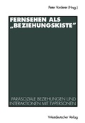 Cover: Fernsehen als "Beziehungskiste" - VS Verlag f&uuml;r Sozialwissenschaften