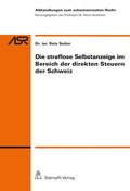 Cover: Die straflose Selbstanzeige im Bereich der direkten Steuern der Schweiz - St&auml;mpfli Verlag AG